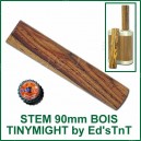 Stem-Tuyau en bois XL 90mm Ed's TnT TinyMight
