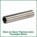 Titanium Stem pour vaporisateur Tinymight 1 et 2 - l'embout en titane 