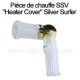 Pièce de chauffe (Heater Cover) standard Silver Surfer SSV
