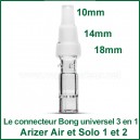 Connecteur bubbler 3 en 1 Arizer Air et Solo 1 et 2 